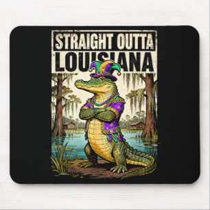 Straight Outta Louisiana Mardi Gras Alligator Mouse Pad