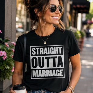 Straight Outta Marriage Funny Divorce Celebration T-Shirt