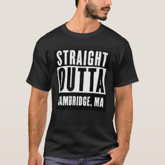 Straight Outta MASSACHUSETTS  CAMBRIDGE Home T-Shirt