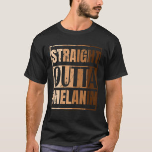 Straight Outta Melanin Black Live Matter History M T-Shirt