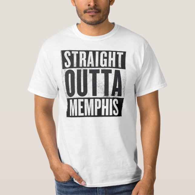 Straight Outta Memphis T-Shirt (Front)