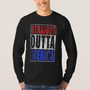 Straight Outta Merica 4th Of July For Men Women T-Shirt