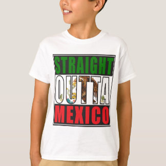 Straight Outta Mexico Flag T-Shirt