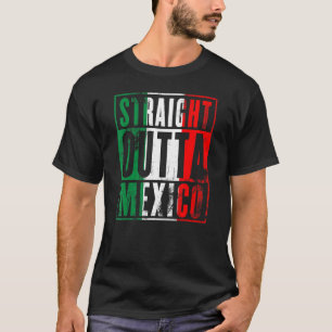 Straight Outta Mexico Grunge Mexican Flag Colors M T-Shirt