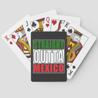 Straight Outta Mexico Playing Cards
