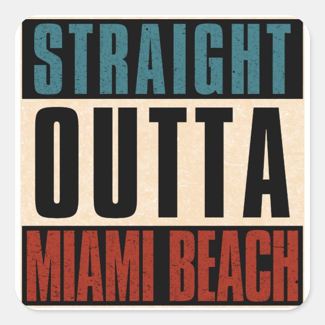 Straight Outta Miami Beach Florida FL Square Sticker (Front)