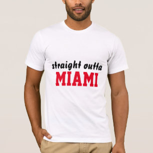STRAIGHT OUTTA MIAMI T-SHIRT