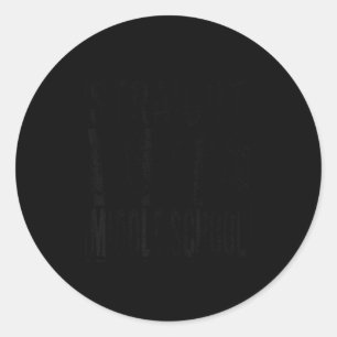 Straight outta middle school class of 2026 classic round sticker