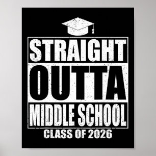 Straight Outta Middle School Graduation Cl 2026 Gr Poster