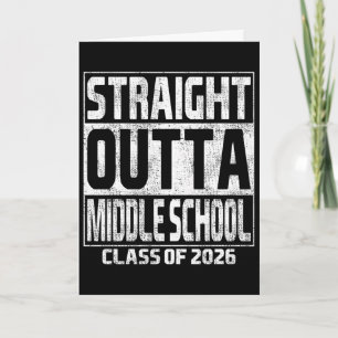 Straight Outta Middle School Graduation Cl 2026 Sc Card