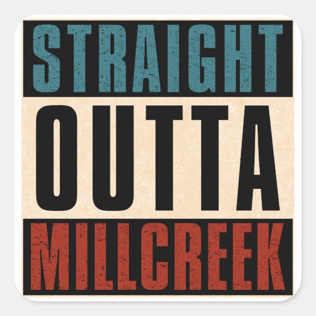 Straight Outta Millcreek Utah UT Square Sticker (Front)
