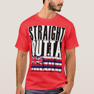 Straight Outta Milolii Hawaii State Flag by Hawaii T-Shirt