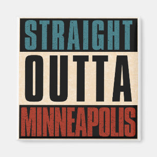 Straight Outta Minneapolis Minnesota MN Magnet