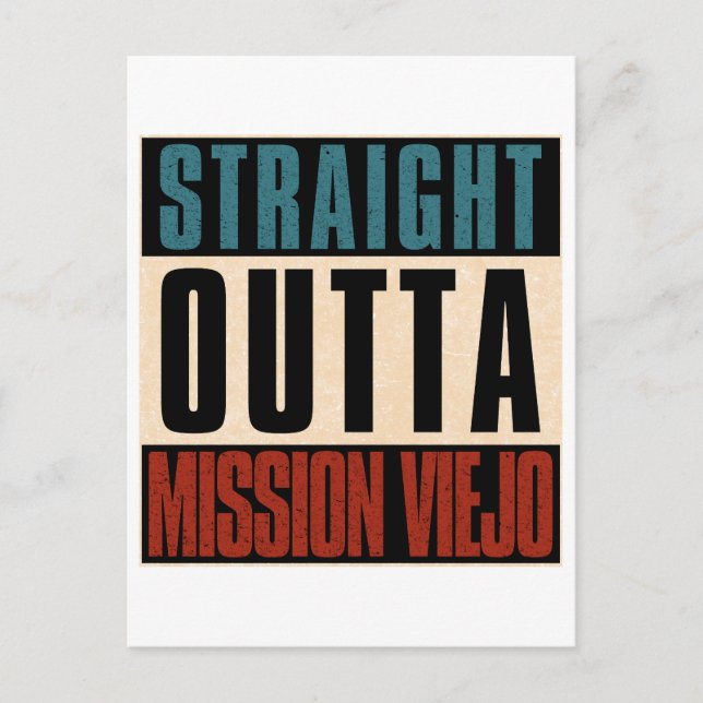 Straight Outta Mission Viejo California CA Postcard (Front)