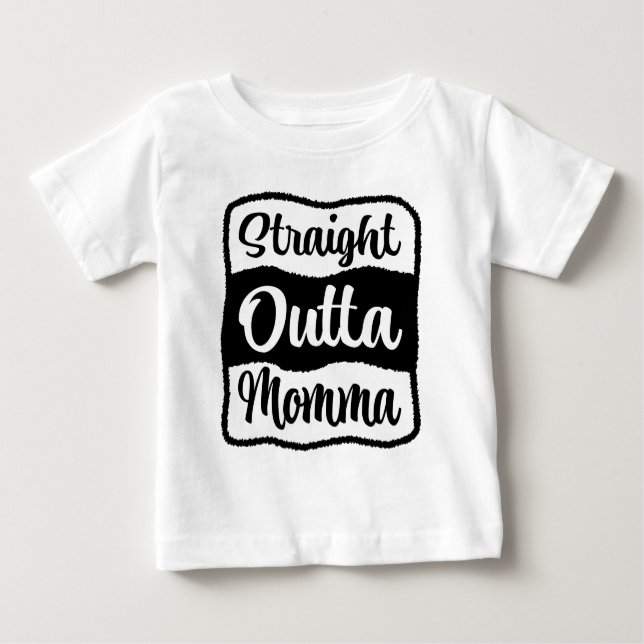 Straight Outta Momma Typography Baby T-Shirt (Front)