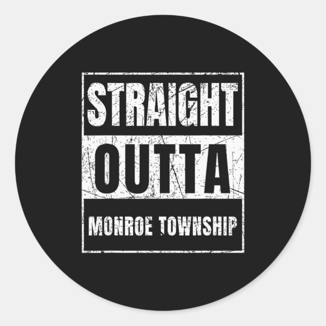 Straight Outta Monroe Township New Jersey  Classic Round Sticker (Front)