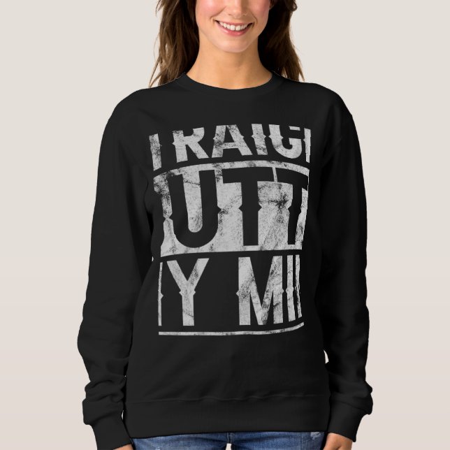 Straight Outta My Mind Going Crazy Sweatshirt (Front)