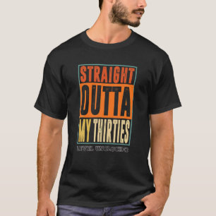 Straight Outta My Thirties 30 Years Level Unlocked T-Shirt