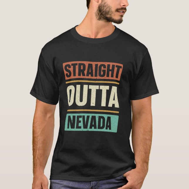 Straight Outta Nevada USA State America Travel Nev T-Shirt (Front)