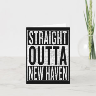 Straight Outta New Haven Great Travel &amp;  Card