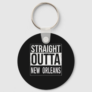 Straight Outta New Orleans - Usa American Hometown Key Ring