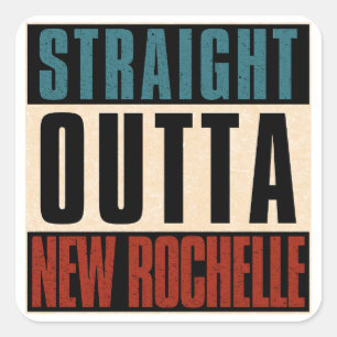 Straight Outta New Rochelle New York NY Square Sticker