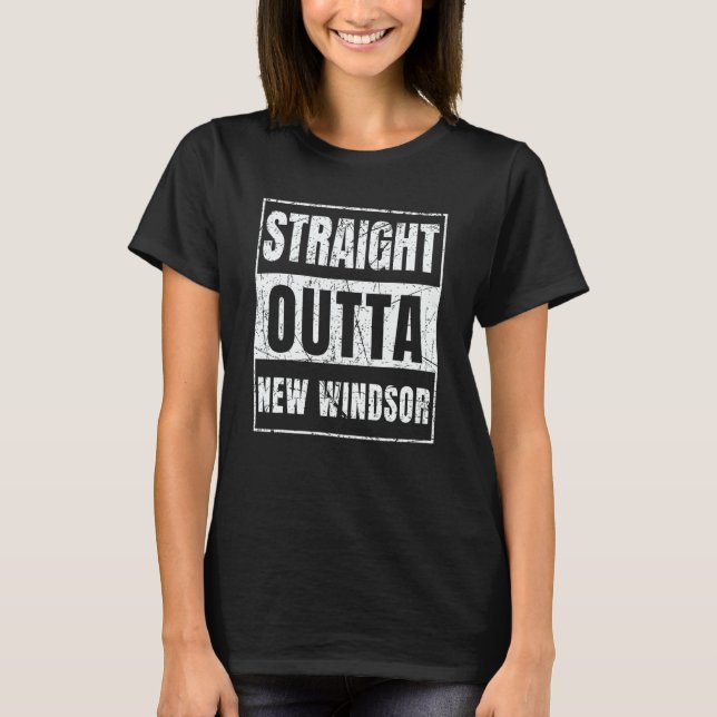 Straight Outta New Windsor New York State T-Shirt (Front)