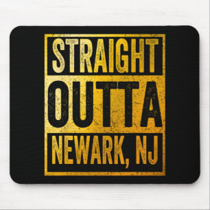 Straight Outta Newark New Jersey Mouse Pad