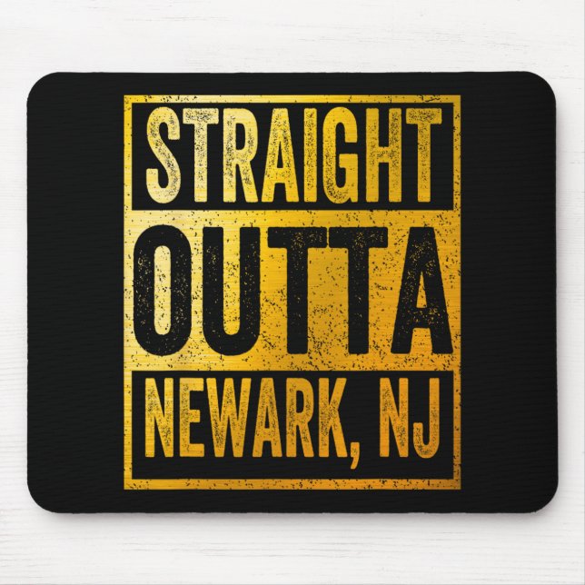 Straight Outta Newark New Jersey  Mouse Pad (Front)
