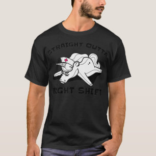 Straight Outta Night Shift Funny Nurse Unicorn Nig T-Shirt
