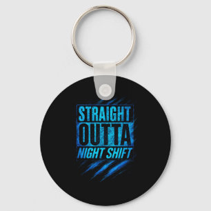 Straight Outta Night Shift - Funny Owl Workers  Key Ring