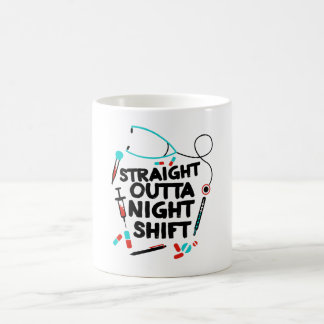 Straight Outta Night Shift Nurse Coffee Mug