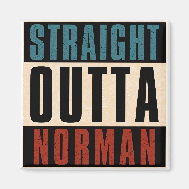 Straight Outta Norman Oklahoma OK Magnet (Front)