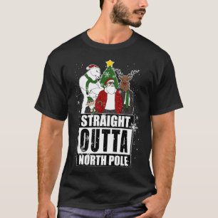 Straight Outta North Pole Santa Claus Christmas Fa T-Shirt