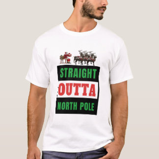 Straight Outta North Pole Santa Riding A Sled Rein T-Shirt