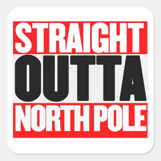 Straight Outta North Pole Square Sticker (Front)