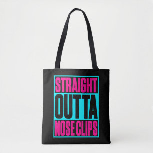 Straight Outta Nose Clips Synchronised Swimming Tote Bag