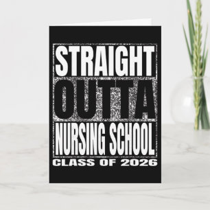Straight Outta Nursing School Cl 2026 Graduate Yea Card