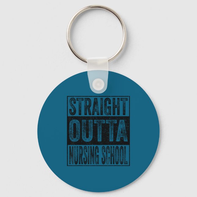 Straight outta nursing school class of 2026 key ring (Front)