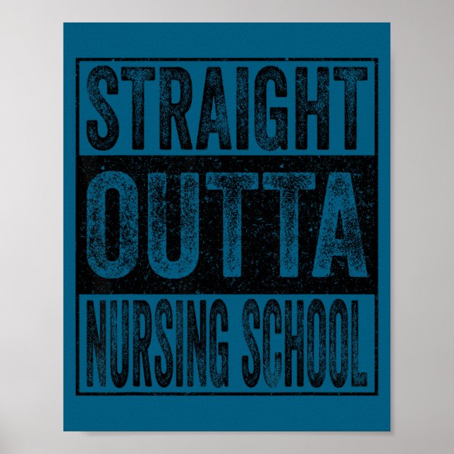 Straight outta nursing school class of 2026 poster (Front)