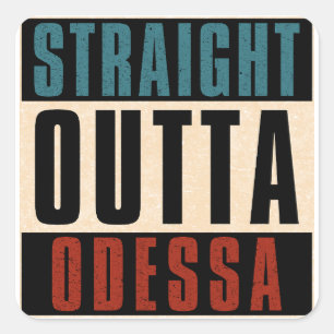 Straight Outta Odessa Texas TX Square Sticker