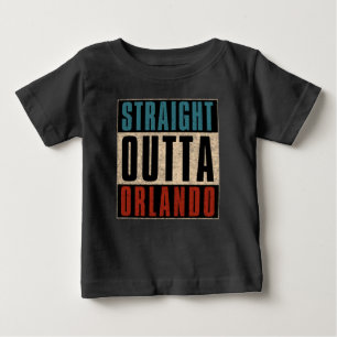 Straight Outta Orlando Florida FL Baby T-Shirt