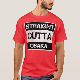 Straight Outta Osaka Japan Vintage Distressed Souv T-Shirt