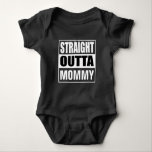 Straight Outta Out Of Mummy Funny Baby Baby Bodysuit<br><div class="desc">Straight Outta Mummy</div>