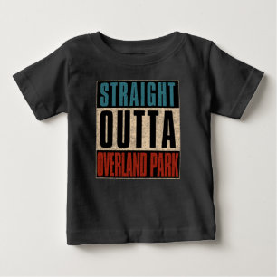 Straight Outta Overland Park Kansas KS Baby T-Shirt