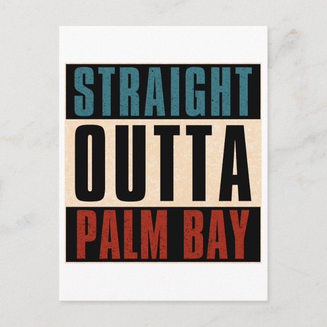 Straight Outta Palm Bay Florida FL Postcard (Front)