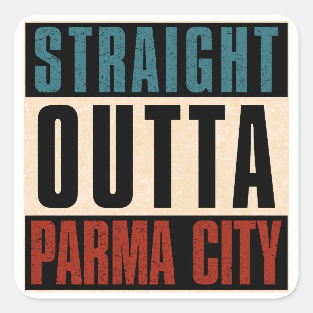 Straight Outta Parma Ohio OH Square Sticker (Front)