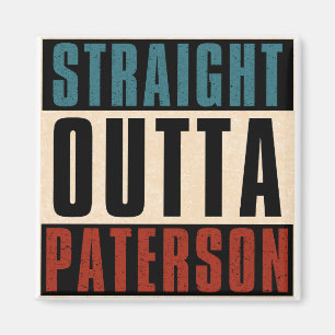 Straight Outta Paterson New Jersey NJ Magnet