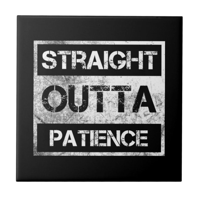 Straight Outta Patience Flair Pens Glue Sticks Fun Ceramic Tile (Front)