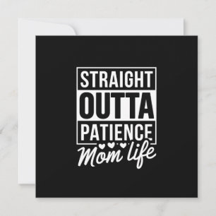 Straight Outta Patience - Mum Life Thank You Card